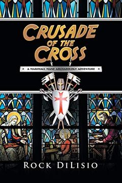 portada Crusade of the Cross: A Marshall Mane Archaeology Adventure (in English)