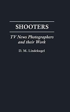 portada Shooters: Tv News Photographers and Their Work (en Inglés)