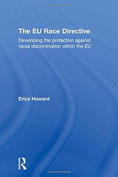 portada The eu Race Directive: Developing the Protection Against Racial Discrimination Within the eu (en Inglés)