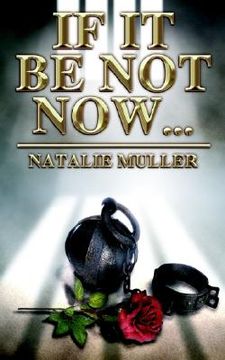 portada if it be not now... (in English)