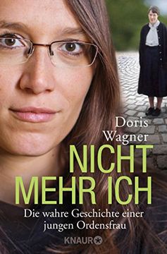 portada Nicht Mehr Ich: Die Wahre Geschichte Einer Jungen Ordensfrau (en Alemán)