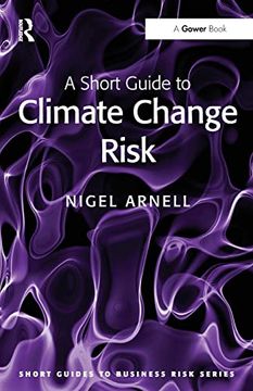 portada A Short Guide to Climate Change Risk (Short Guides to Business Risk) (en Inglés)