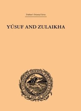 portada Yusuf and Zulaikha: A Poem by Jami (Trubner's Oriental Series)