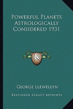 portada powerful planets astrologically considered 1931 (en Inglés)