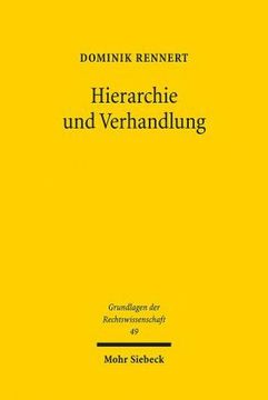 portada Hierarchie Und Verhandlung: Die Verschiebung Deutscher Konfliktlosungsmuster 1871-1971 Am Beispiel Der Religionsverfassung (en Alemán)