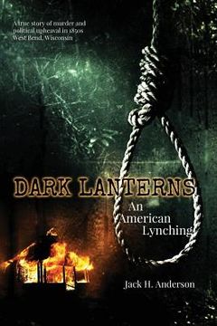 portada Dark Lanterns: An American Lynching (en Inglés)