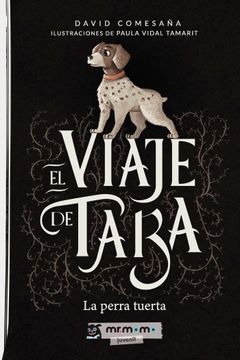 portada El Viaje de Tara. La Perra Tuerta