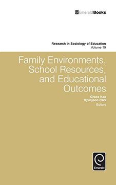 portada Family Environments, School Resources, and Educational Outcomes (Research in the Sociology of Education)