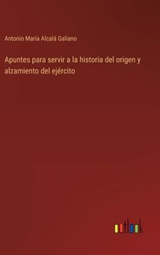 portada Apuntes para servir a la historia del origen y alzamiento del ejército (in Spanish)