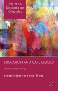 portada Migration and Care Labour: Theory, Policy and Politics (in English)