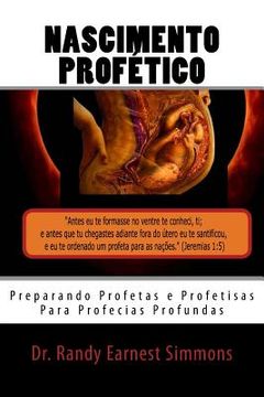 portada Nascimento Profético: Preparando Profetas e Profetisas Para Profecias Profundas (in Portuguese)