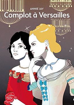 portada Complot à Versailles - Tome 1 - Complot à Versailles (Livre de Poche Jeunesse) (in French)