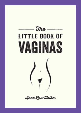 portada The Little Book of Vaginas: Everything You Need to Know (en Inglés)