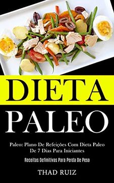 portada Dieta Paleo: Paleo: Plano de Refeições com Dieta Paleo de 7 Dias Para Iniciantes (Receitas Definitivas Para Perda de Peso) (in Portuguese)