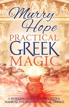 portada Practical Greek Magic: A Working Guide to the Unique Magical System of Classical Greece 