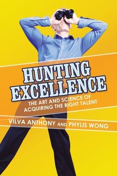 portada Hunting Excellence: The Art and Science of Acquiring the Right Talent