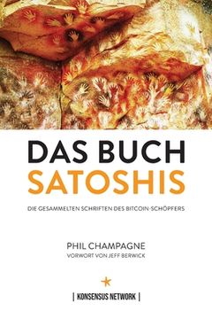 portada Das Buch Satoshis: Die gesammelten Schriften des Bitcoin-Schöpfers (en Alemán)