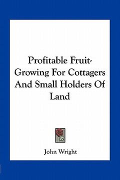 portada profitable fruit-growing for cottagers and small holders of land (in English)