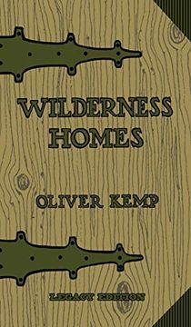 portada Wilderness Homes: A Classic Manual on log Cabin Lifestyle, Construction, and Furnishing (The Cabin Life and Cabin Craft Collection) (en Inglés)