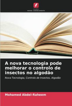 portada A Nova Tecnologia Pode Melhorar o Controlo de Insectos no Algodão: Nova Tecnologia, Controlo de Insectos, Algodão. De