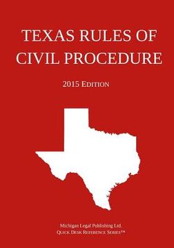 portada Texas Rules of Civil Procedure; 2015 Edition: Quick Desk Reference Series (en Inglés)
