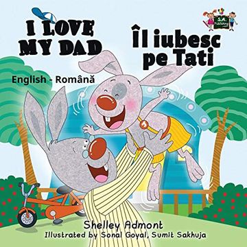portada I Love my dad (English Romanian Childrens Books, Romanian Kids Books, Romanian Baby Books) (English Romanian Bilingual Collection) (en Inglés)