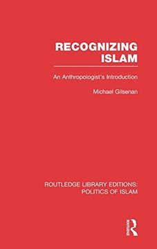 portada recognizing islam (rle politics of islam): an anthropologist's introduction (en Inglés)