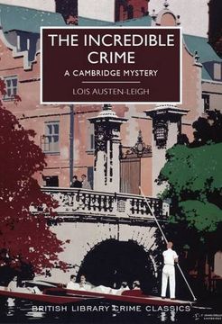 portada The Incredible Crime: A Cambridge Mystery (British Library Crime Classics)