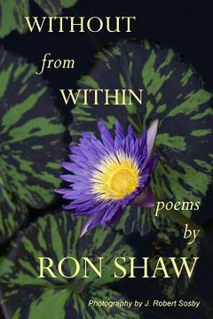 portada Without From Within: Poems by Ron Shaw (en Inglés)