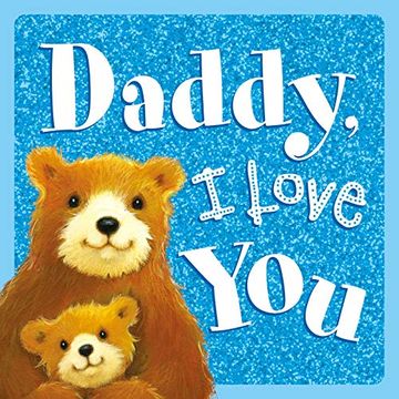 portada Daddy, i Love You: Sparkly Story Board Book 