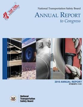 portada National Transportation Safety Board Annual Report to Congress: 2010 Annual Report (en Inglés)