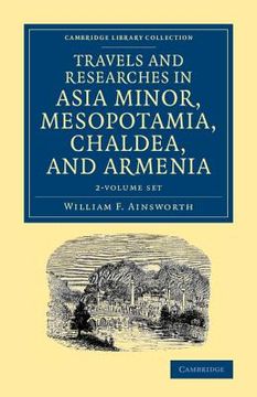 portada Travels and Researches in Asia Minor, Mesopotamia, Chaldea, and Armenia 2 Volume Set (en Inglés)