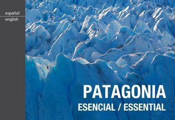 portada Patagonia Esencial (Bilingüe) - de Dios *2a Edición* (in Spanish)