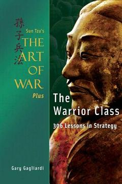 portada Sun Tzu's The Art of War Plus The Warrior Class: : 306 Lessons in Strategy (en Inglés)
