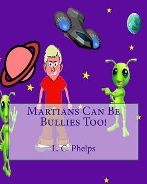 portada Martians Can Be Bullies Too! (en Inglés)