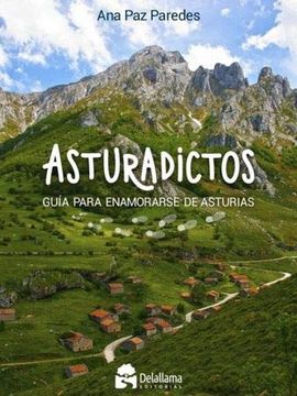 portada Asturadictos: Guía Para Enamorarse de Asturias (in Spanish)