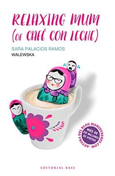 portada Relaxing mum (of café con leche) (in Spanish)