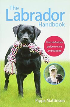 portada The Labrador Handbook: Your Definitive Guide to Care and Training