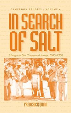 portada In Search of Salt: Changes in Beti (Cameroon) Society, 1880-1960 (Cameroon Studies) (en Inglés)