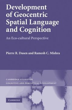 portada Development of Geocentric Spatial Language and Cognition: An Eco-Cultural Perspective. Pierre r. Dasen, Ramesh c. Mishra (Cambridge Studies in Cognitive and Perceptual Development) (en Inglés)