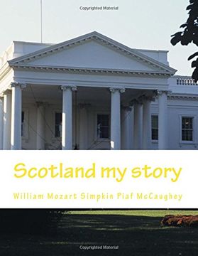 portada Scotland my story: my memoirs: Volume 13 (my life)