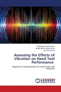 portada Assessing the Effects of Vibration on Hand Tool Performance (en Inglés)