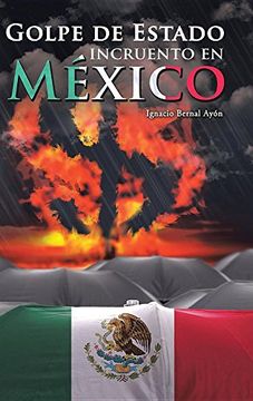portada Golpe de Estado Incruento en México (in Spanish)