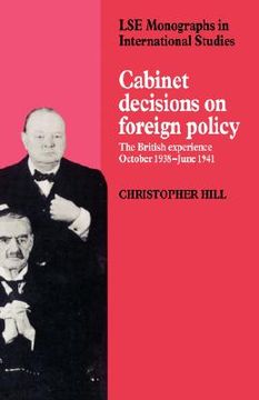 portada Cabinet Decisions on Foreign Policy: The British Experience, October 1938 June 1941 (Lse Monographs in International Studies) (in English)