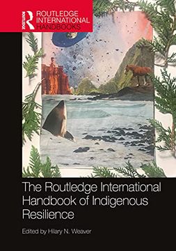 portada The Routledge International Handbook of Indigenous Resilience (Routledge International Handbooks) (in English)