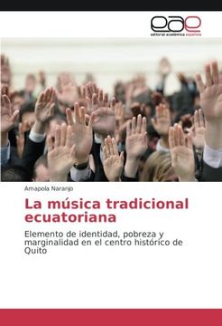 portada La música tradicional ecuatoriana: Elemento de identidad, pobreza y marginalidad en el centro histórico de Quito (Spanish Edition)