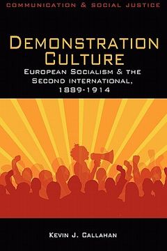 portada demonstration culture: european socialism and the second international, 1889-1914 (in English)