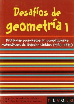 portada Desafios de Geometria 1: Problemas Propuestos en Competiciones ma Tematicas de Estados Unidos (1983-1995) (in Spanish)