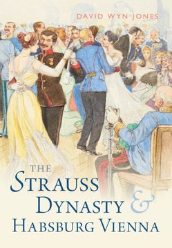 portada The Strauss Dynasty and Habsburg Vienna
