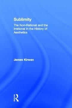 portada Sublimity: The Non-Rational and the Rational in the History of Aesthetics (en Inglés)
